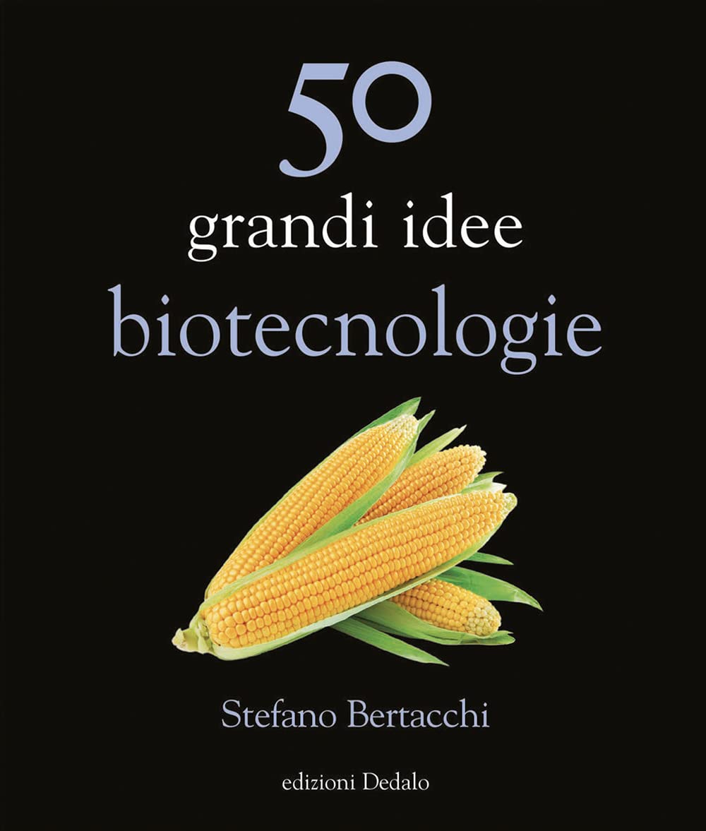 50 grandi idee. Biotecnologie (La scienza è facile) Business & Technology