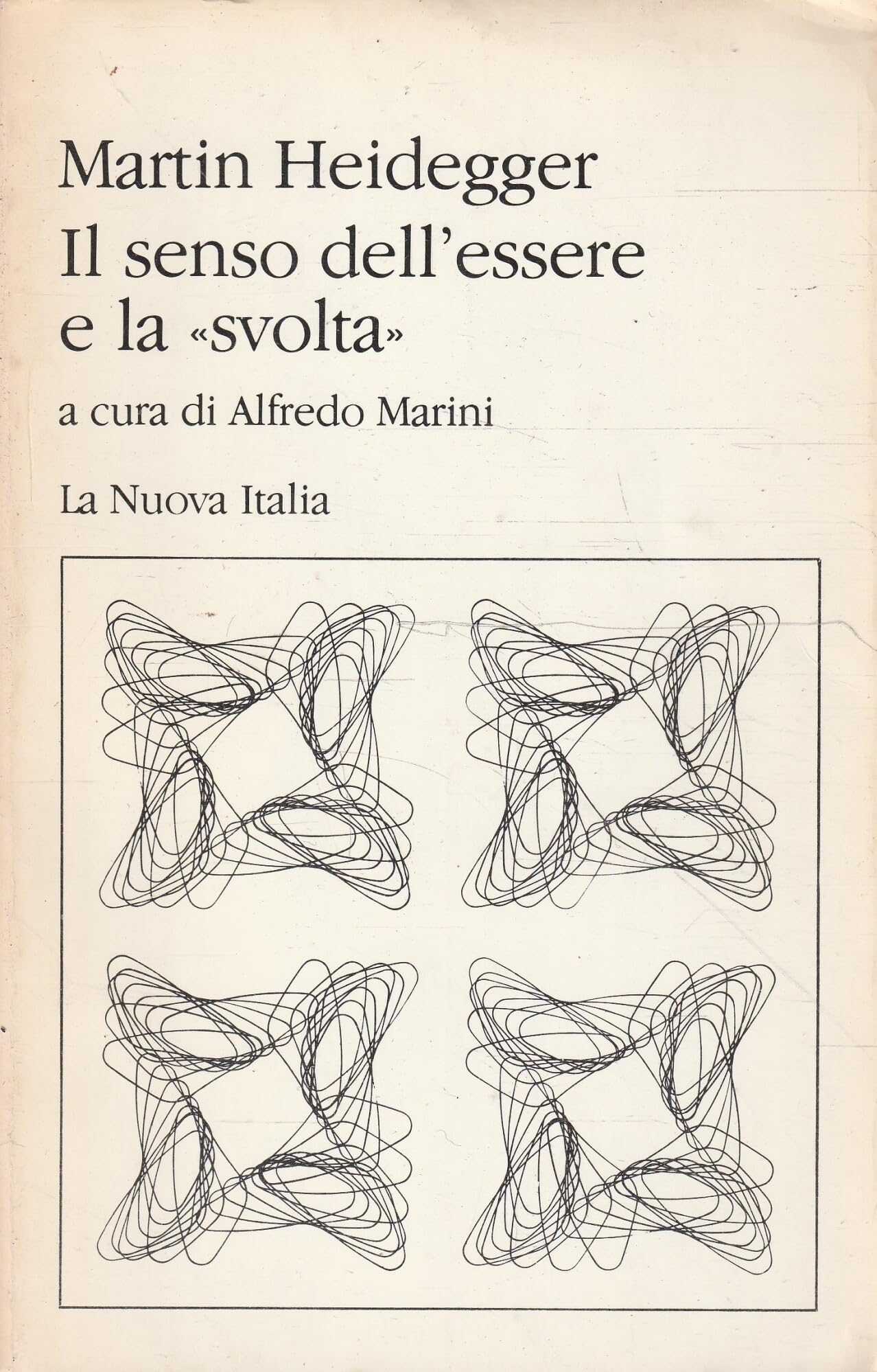 Il senso dell'essere e la «Svolta». Antologia storico-sistematica del «Primo Heidegger» book