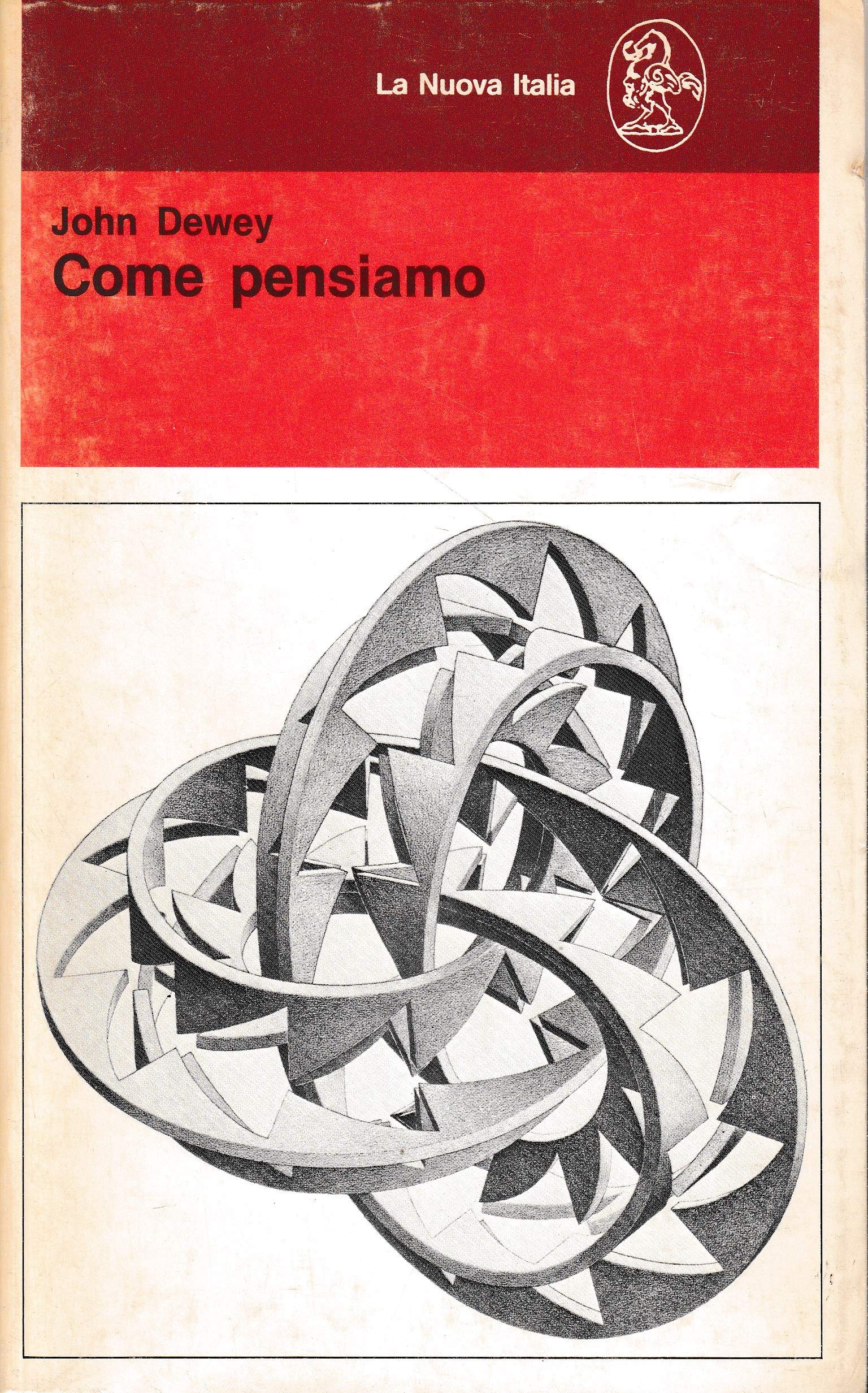 Come pensiamo. Una riformulazione del rapporto fra il pensiero riflessivo e l'educazione book