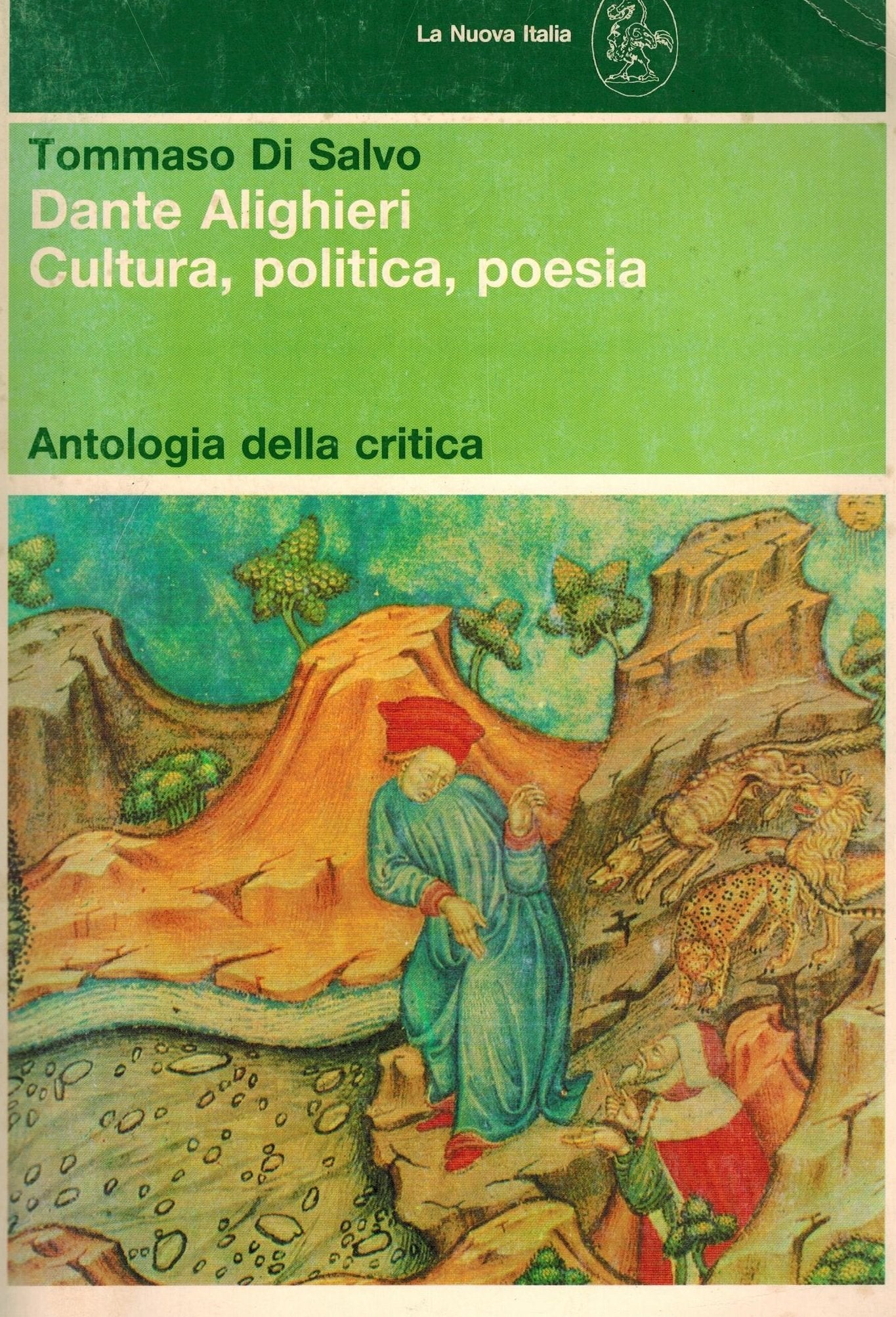 Dante Alighieri: cultura, politica e poesia. Antologia della critica book