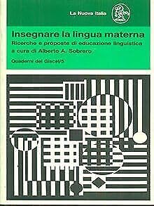 Insegnare la lingua materna. Richerche e proposte di educazione linguistica. book