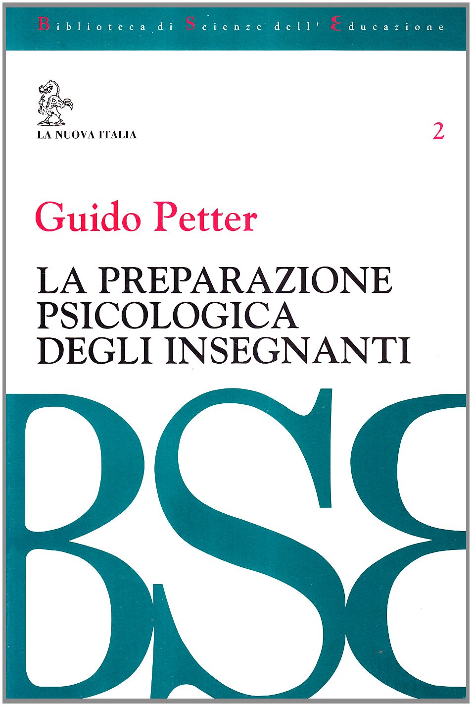 La preparazione psicologica degli insegnanti (Biblioteca di scienze dell'educazione, Band 2) Books