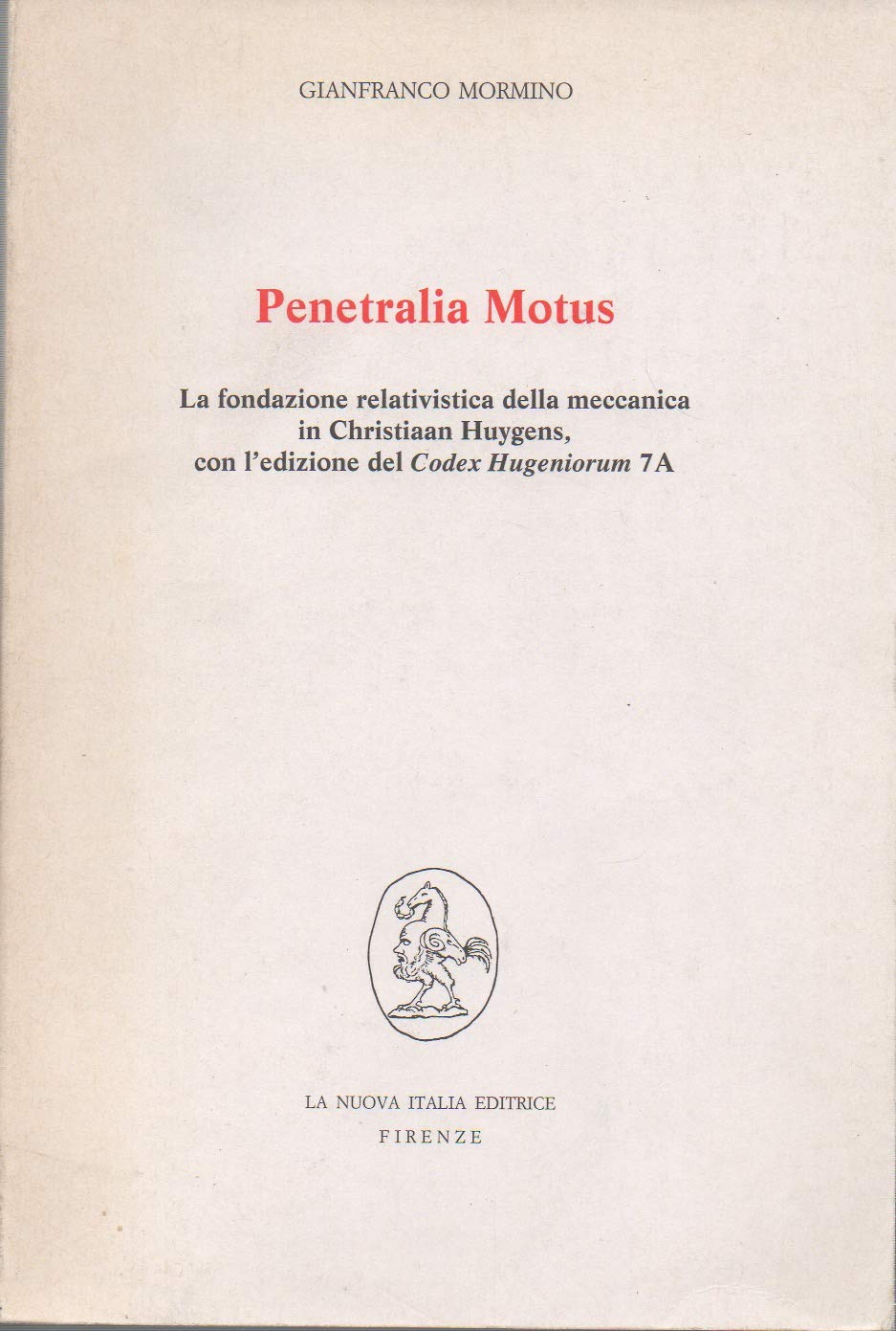 Penetralia Motus - Gianfranco Mormino (La Nuova Italia Editrice ) Books