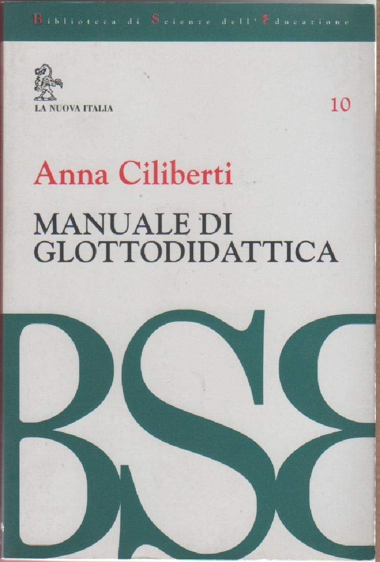 Manuale di glottodidattica. Per una cultura dell'insegnamento linguistico book