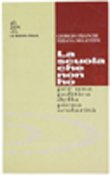 La scuola che non ho. Per una politica della piena scolarità (Paperbacks. Serie Società e miti) Books