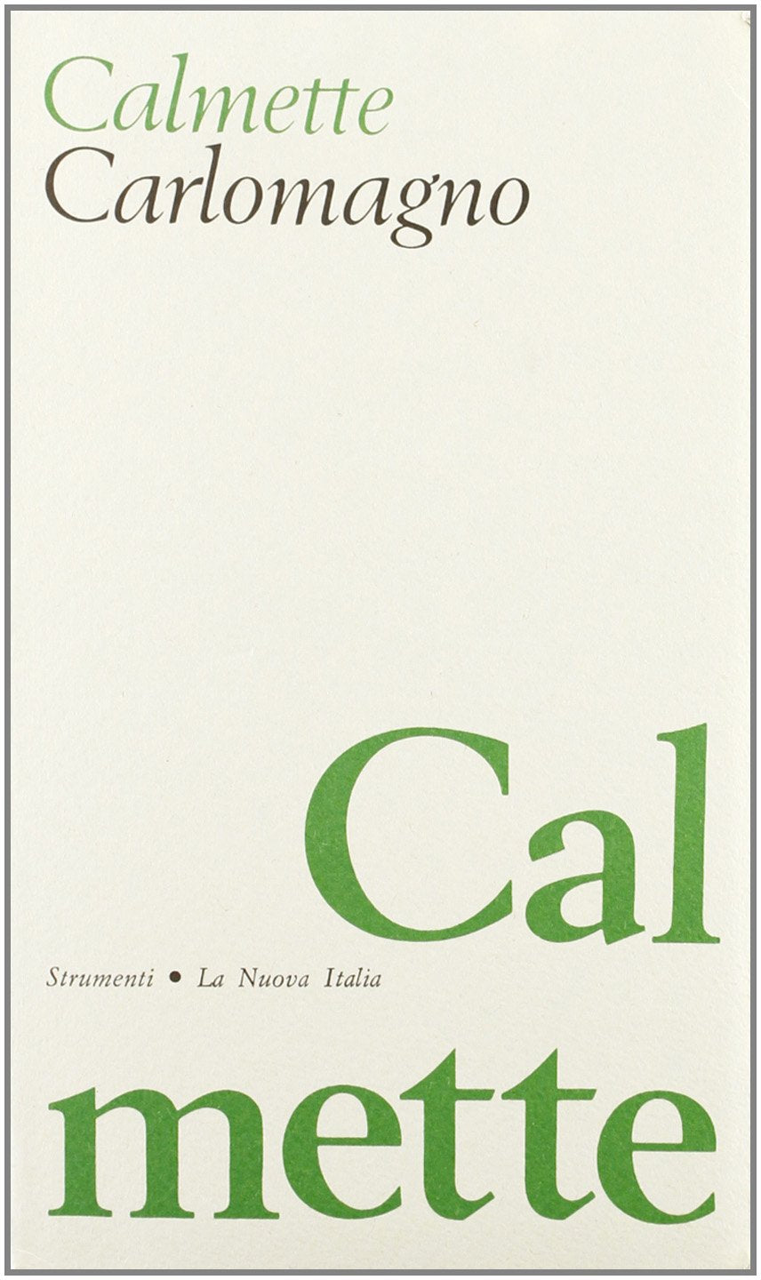Carlomagno (Strumenti. Ristampe anastatiche, Band 10) Memories