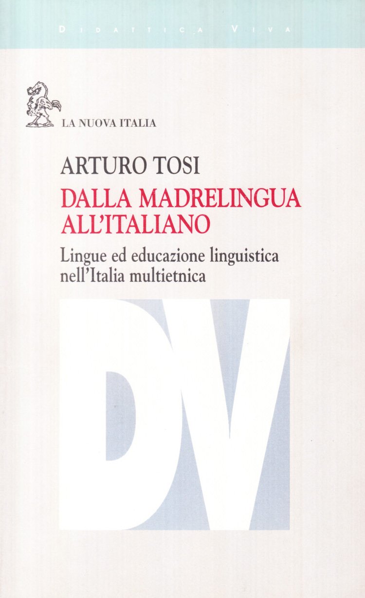 Dalla madrelingua all'italiano. Lingue ed educazione linguistica nell'Italia multietnica book