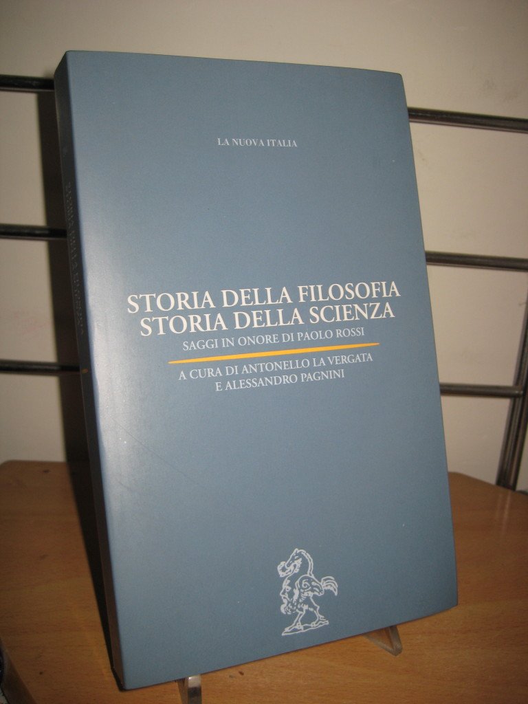 Storia della filosofia. Storia della scienza. Saggi in onore di Paolo Rossi (Biblioteca di cultura) Philosophy