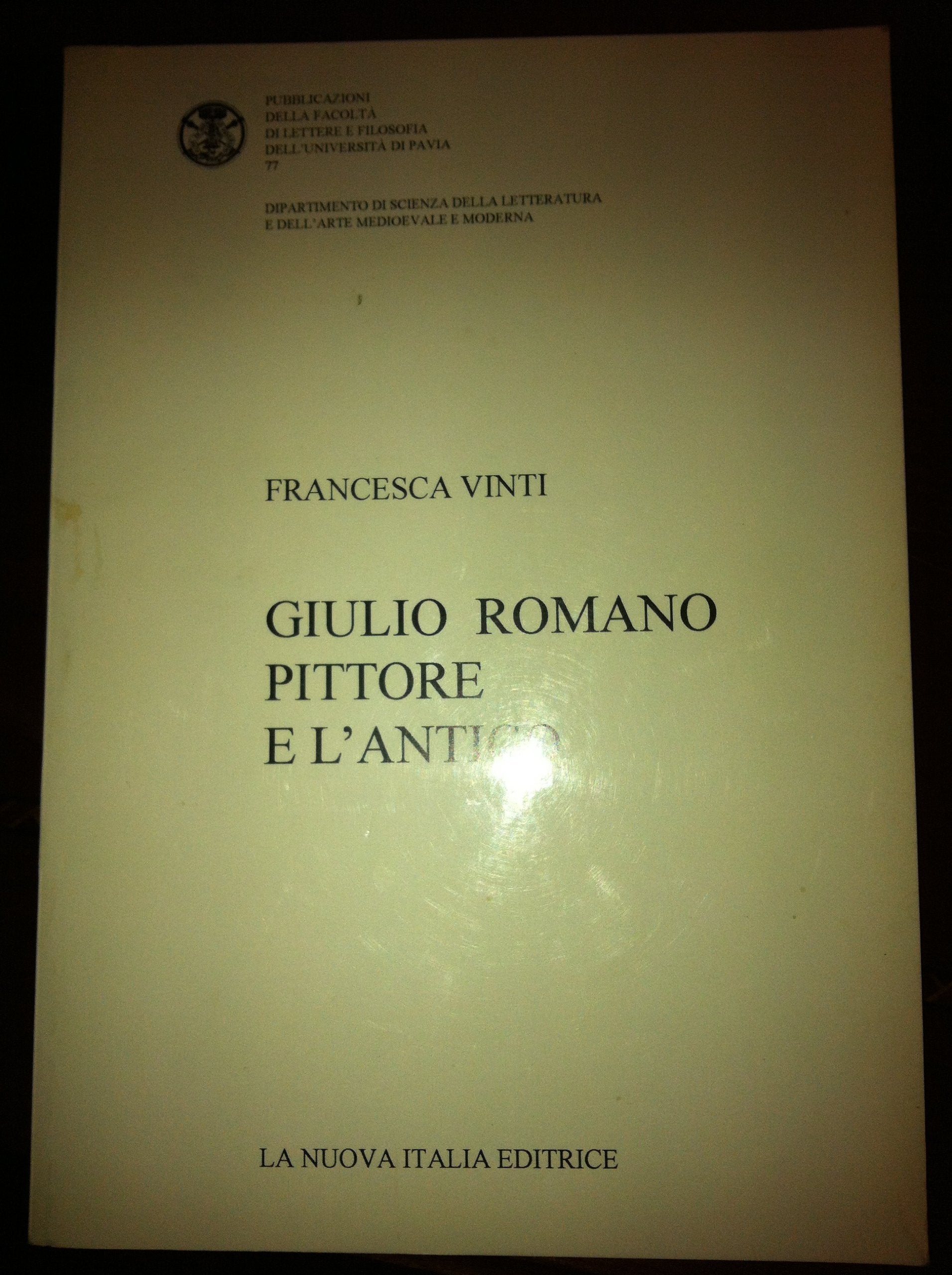 Giulio Romano pittore e l'antico (Università Pv. Fac. lettere e filosofia) Books