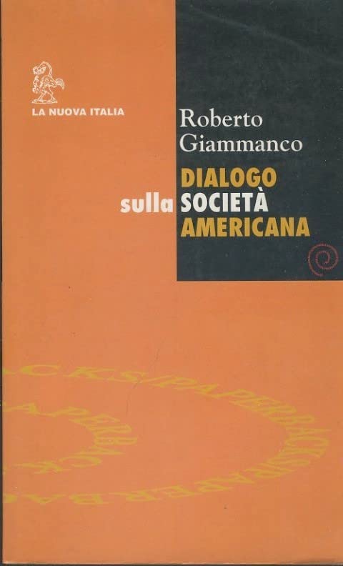 Dialogo sulla società americana (Paperbacks. Serie Società e miti) Books