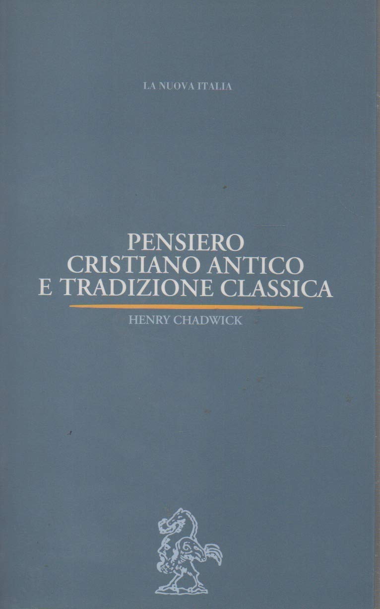 Pensiero cristiano antico e tradizione classica (Biblioteca di cultura, Band 205) Religion & Esotericism