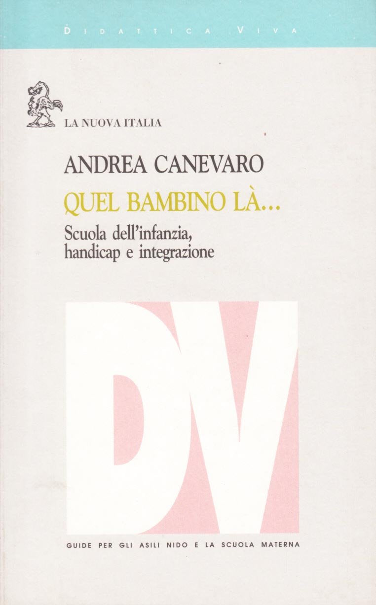 Quel bambino là... Scuola dell'infanzia, handicap e integrazione book