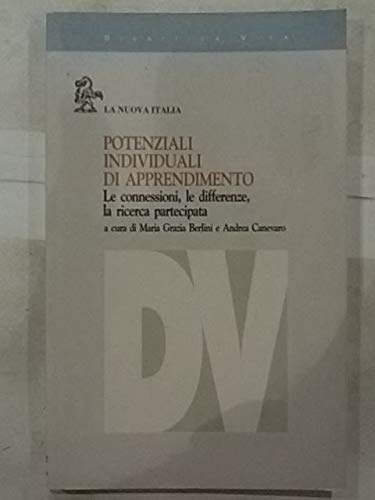 Potenziali individuali di apprendimento. Le connessioni, le differenze, la ricerca partecipata (Didattica viva) Books