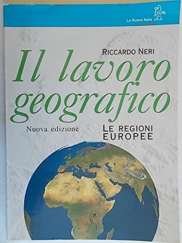 Il lavoro geografico. Per la Scuola media (Vol. 2) Natural Sciences