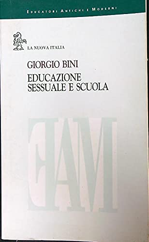 Educazione sessuale a scuola (Educatori antichi e moderni, Band 531) Books