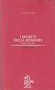 I segreti della memoria. Saggi (1943-1983) (Biblioteca di storia) Politics & History