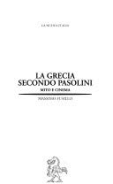 La Grecia secondo Pasolini. Mito e cinema (Biblioteca di cultura) Film, Art & Culture