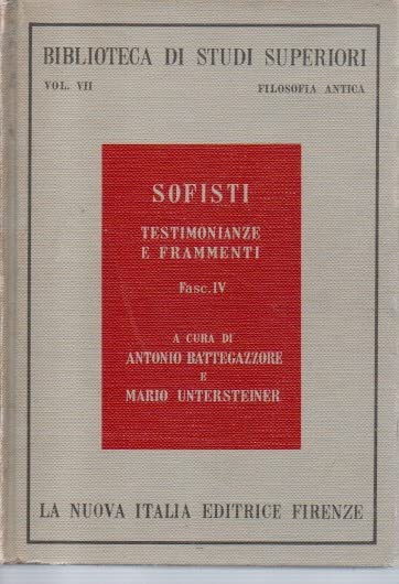 Testimonianze e frammenti dei sofisti. Antifonte, Crizia (Vol. 4) (Biblioteca di studi superiori) Philosophy