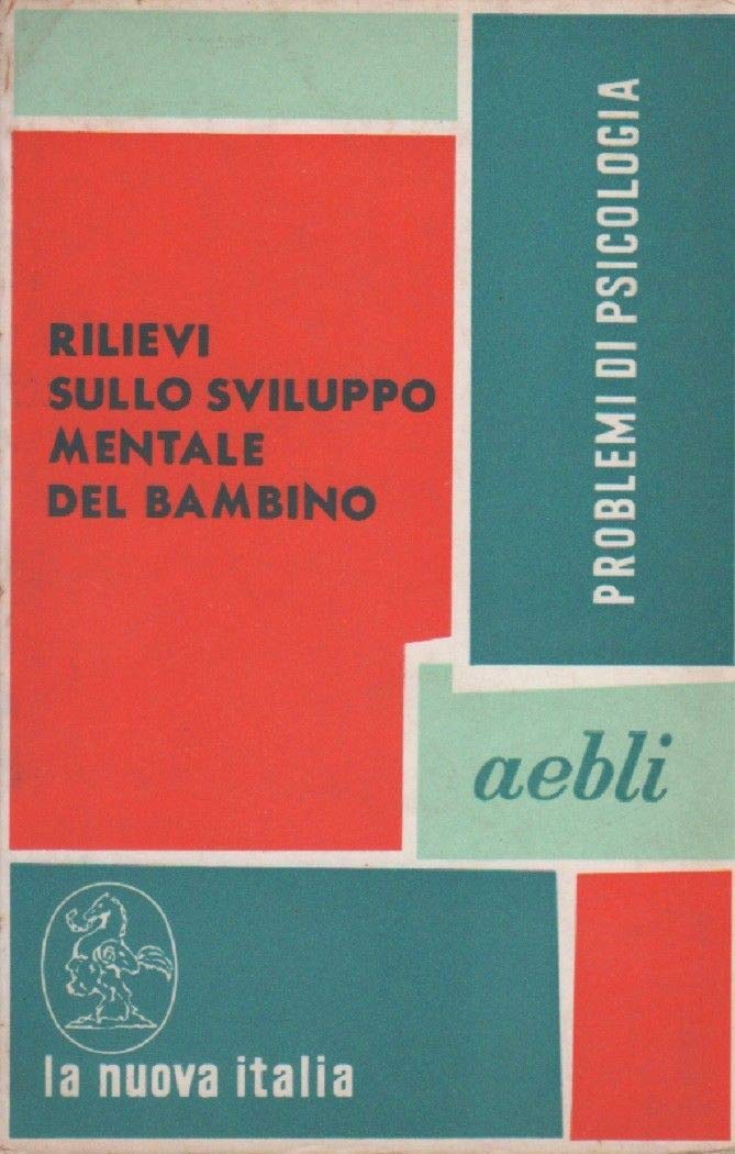 Rilievi sullo sviluppo mentale del bambino (Problemi di psicologia, Band 14) Psychology