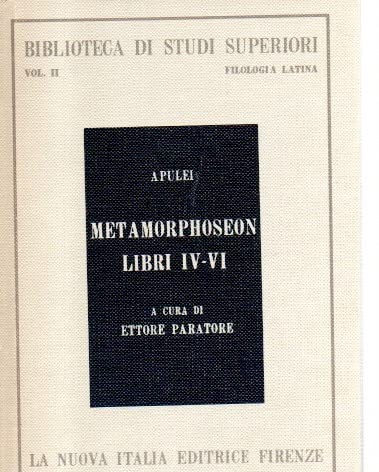Metamorphoseon. Libri 4-6 (La favola di Amore e Psiche) (Biblioteca di studi superiori, Band 2) Historical Fiction