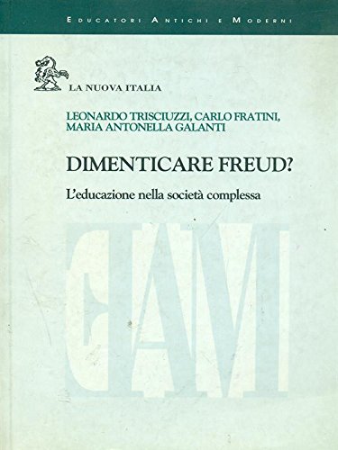 Dimenticare Freud? L'educazione nella società complessa book
