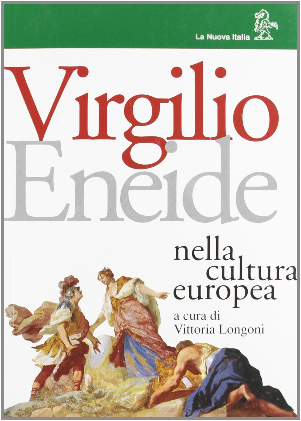 Eneide nella cultura europea. Per il biennio Non-fiction