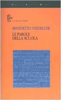 Le parole della scuola (Educatori antichi e moderni, Band 560) Education & Training