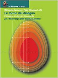 Forme del disegno. Il disegno di rilievo e di progetto. Per le Scuole superiori book