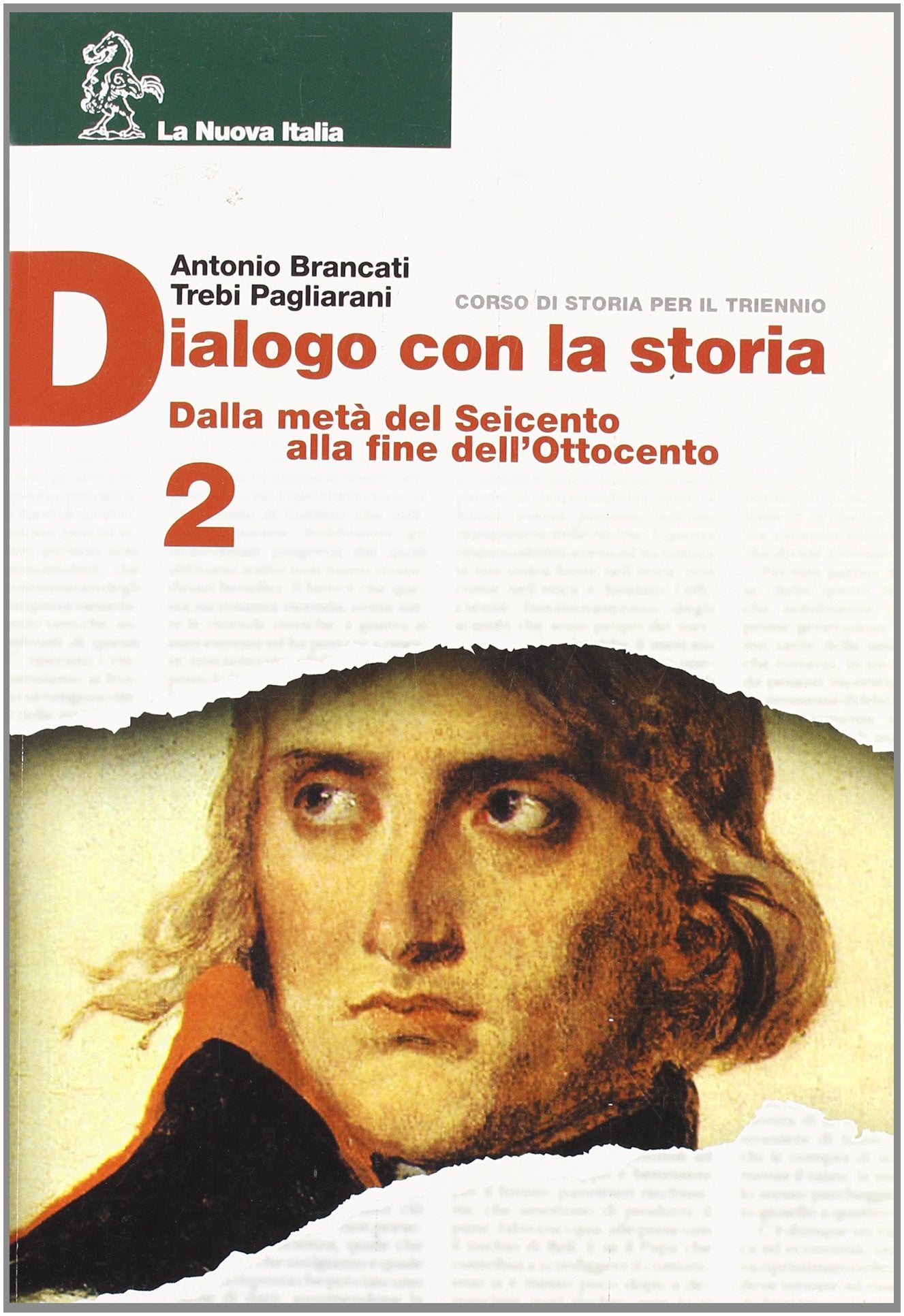 Dialogo con la storia. Per le Scuole superiori. Dalla metà del Seicento alla fine dell'Ottocento (Vol. 2) Professional & Reference Books