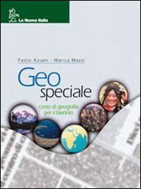 Geo speciale. Per le Scuole superiori book