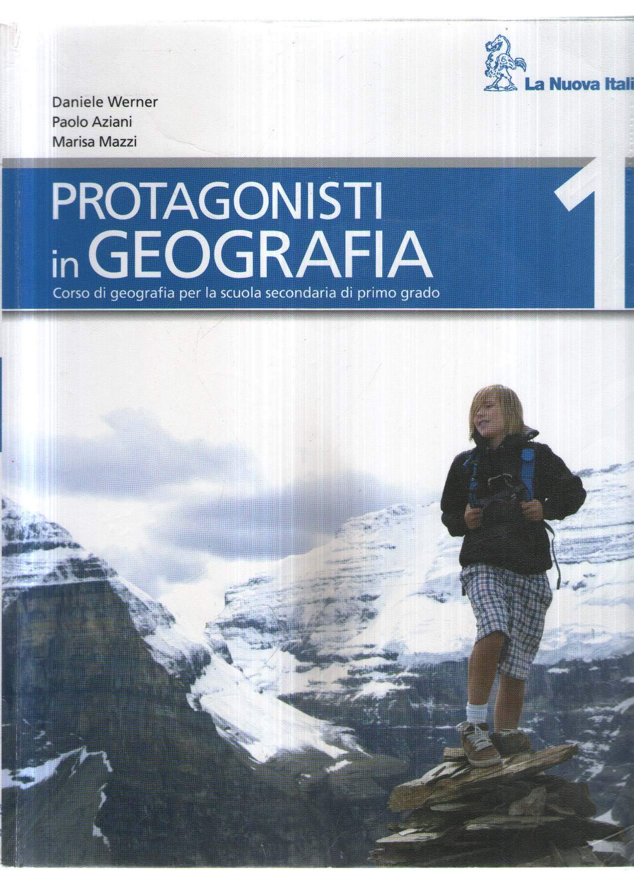 Protagonisti in geografia. Per la Scuola media (Vol. 1) Natural Sciences