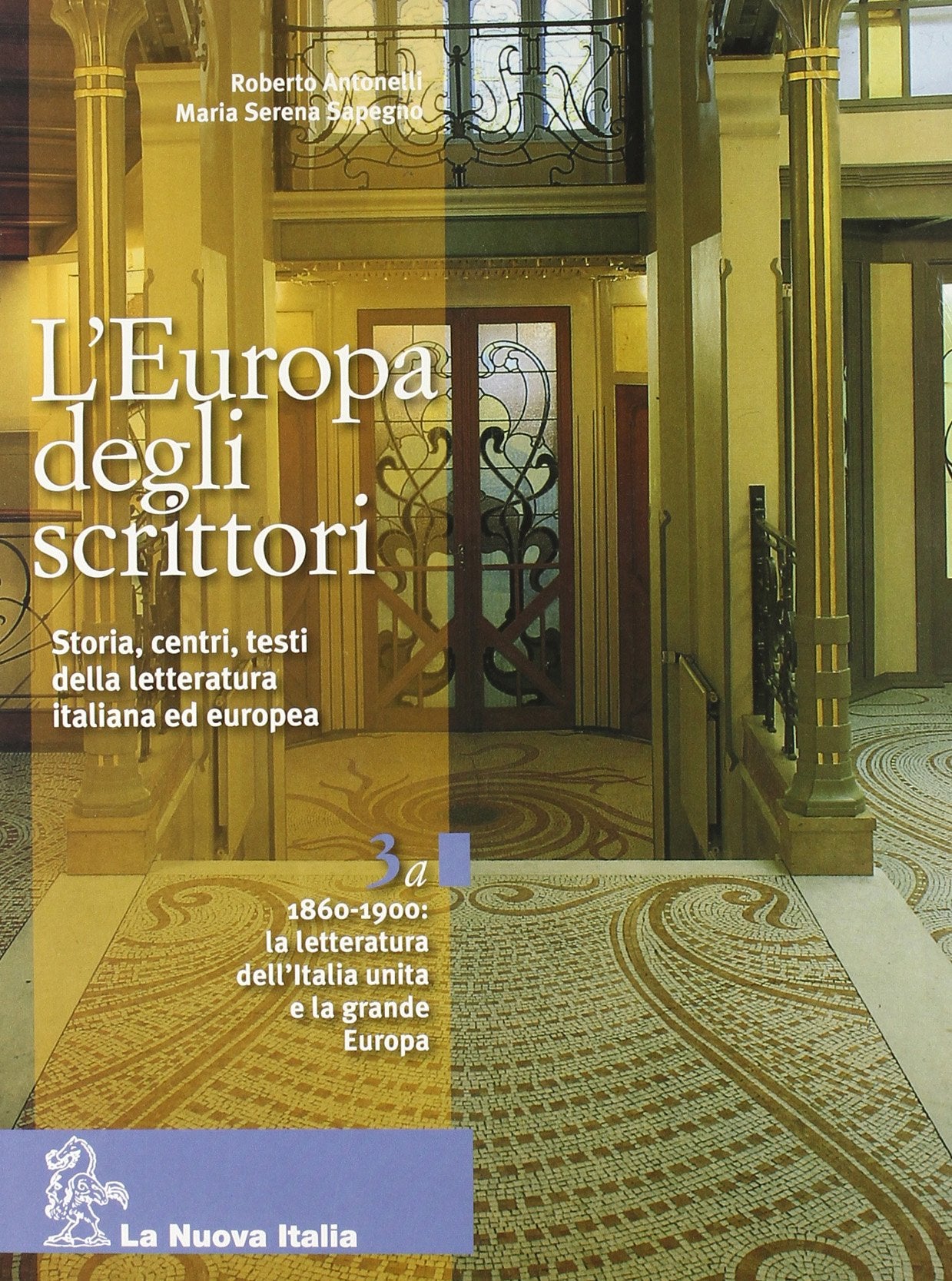 L'Europa degli scrittori. Vol. 3A: 1860-1900 La letteratura dell'Italia unita e la grande Europa. Per le Scuole superiori. Con e-book. Con espansione online book