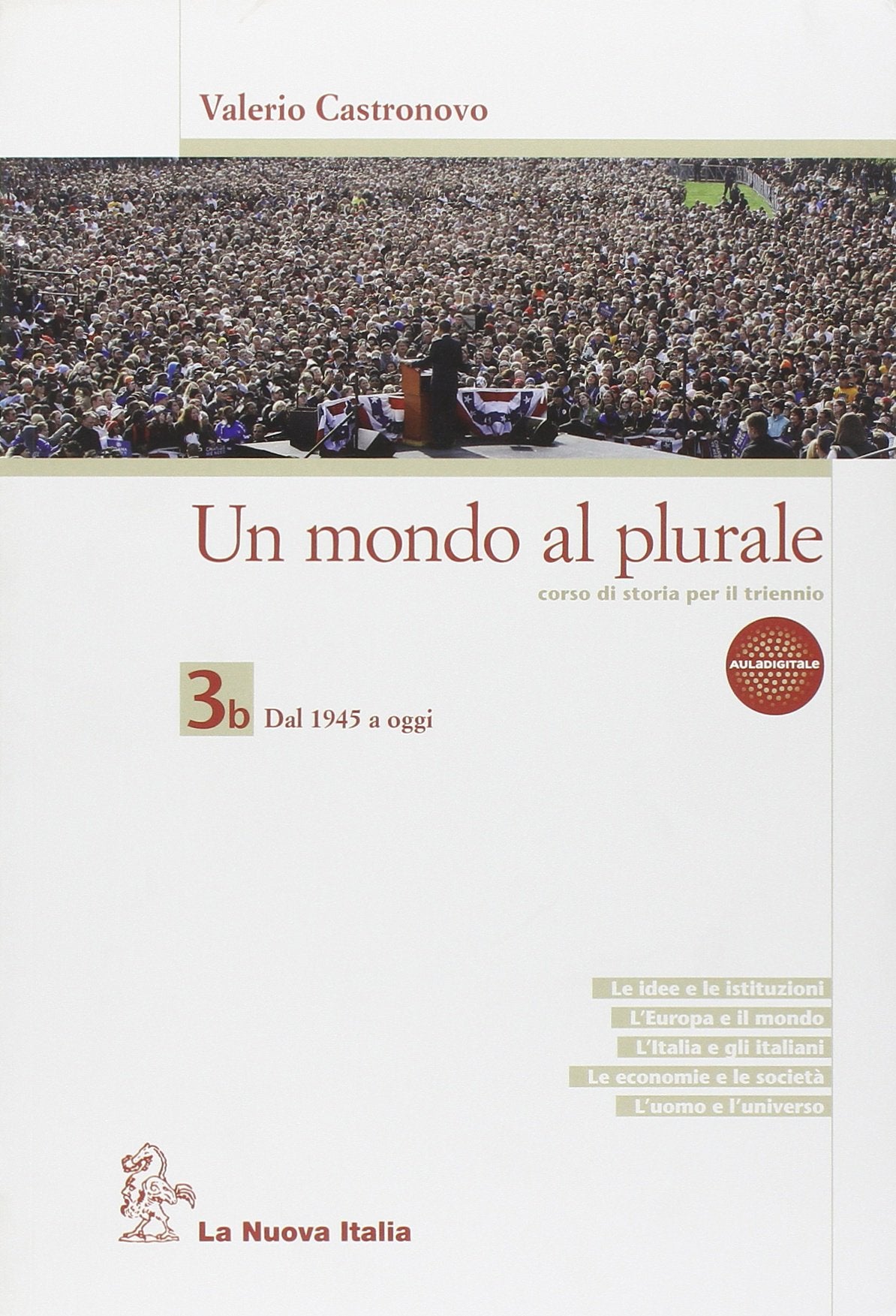 Un mondo al plurale. Vol. 3B. Per le Scuole superiori Professional & Reference Books