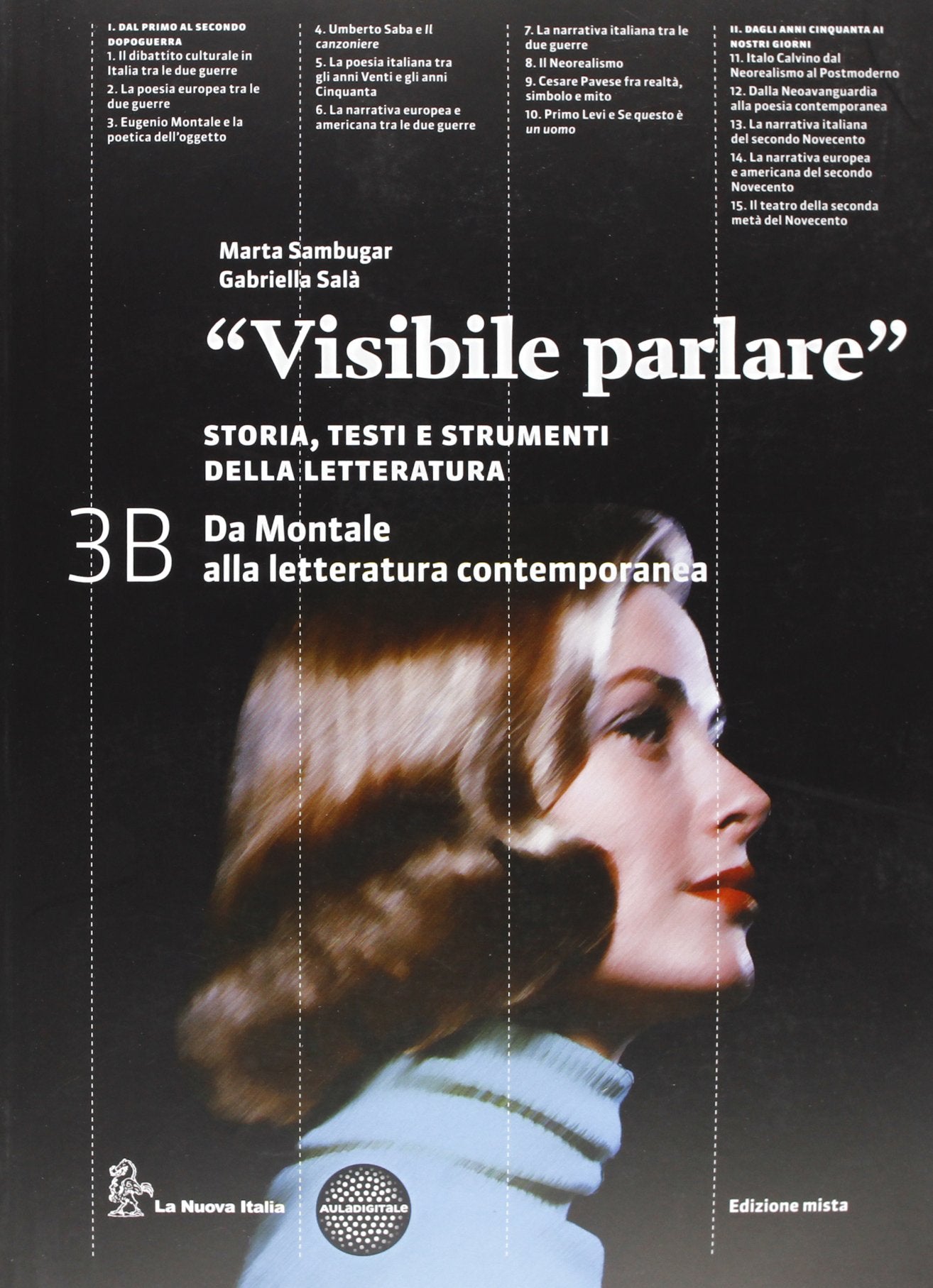 Visibile parlare. Vol. 3B: Da Montale alla letteratura contemporanea. Per le Scuole superiori. Con espansione online Professional & Reference Books
