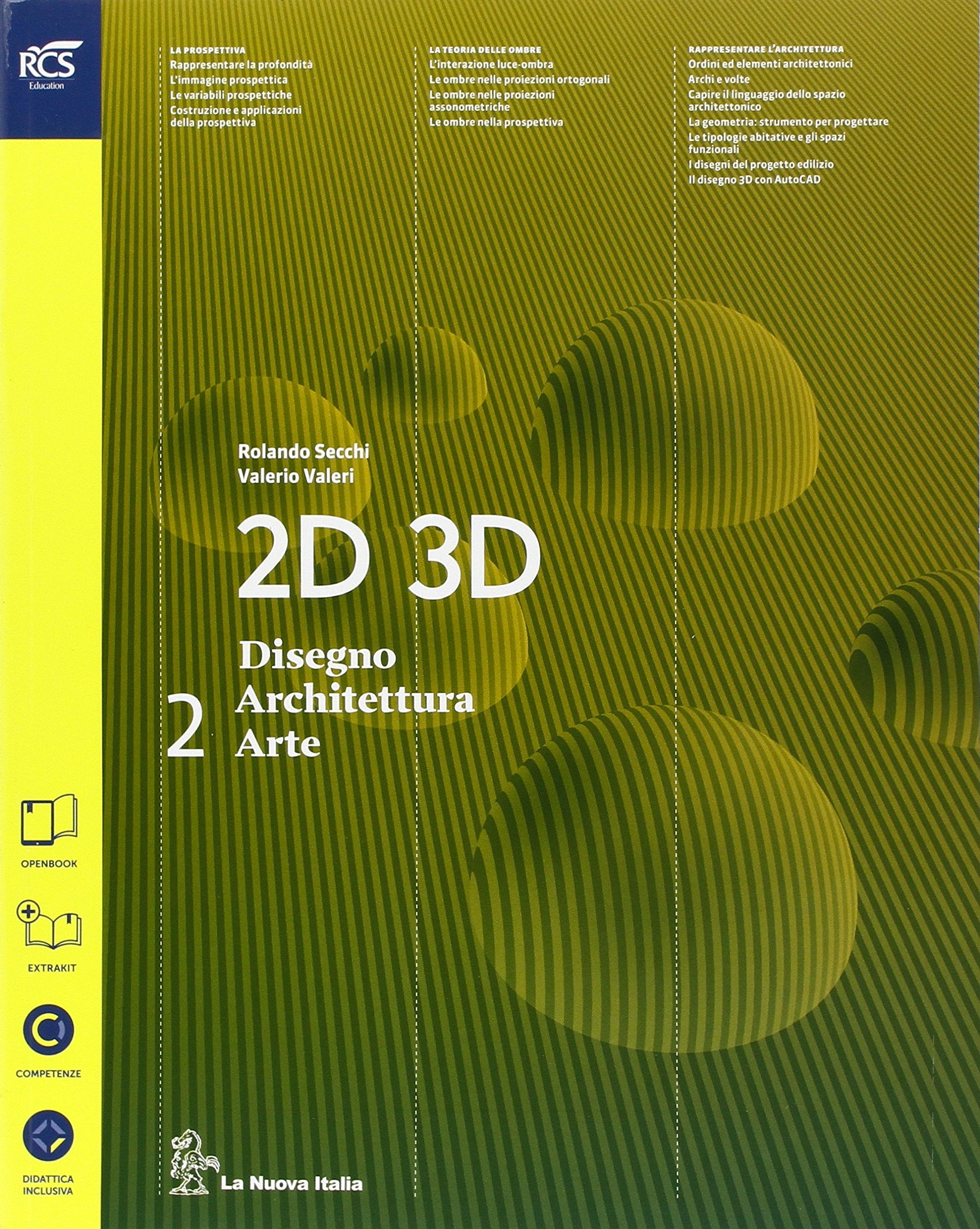 2D 3D disegno, architettura, arte. Con album storia del'arte. Con esp ansione online. Per le Scuole superiori (Vol. 2) Professional & Reference Books