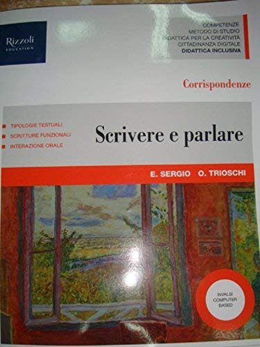 Corrispondenze. Scrittura e oralità. Per le Scuole superiori. Con ebook. Con espansione online Study Guides