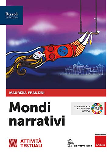 Mondi narrativi. Attività testuali. Per le Scuole superiori. Con e-book. Con espansione online Professional & Reference Books