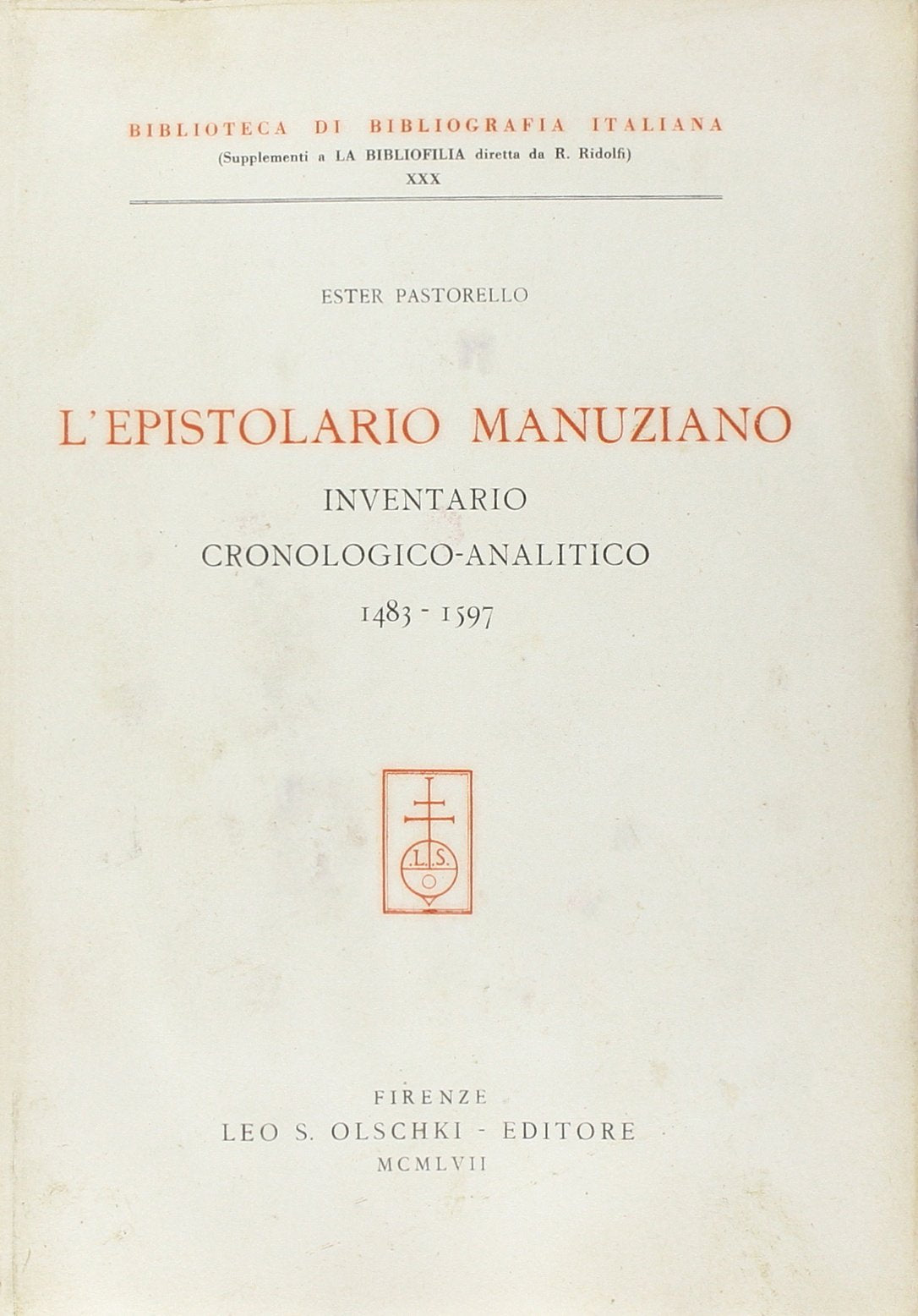L'epistolario manuziano. Inventario cronologico-analitico (1483-1597) (Biblioteca di bibliografia. Documents and Studies in Book and Library History, Band 30) Hobbies & Crafts