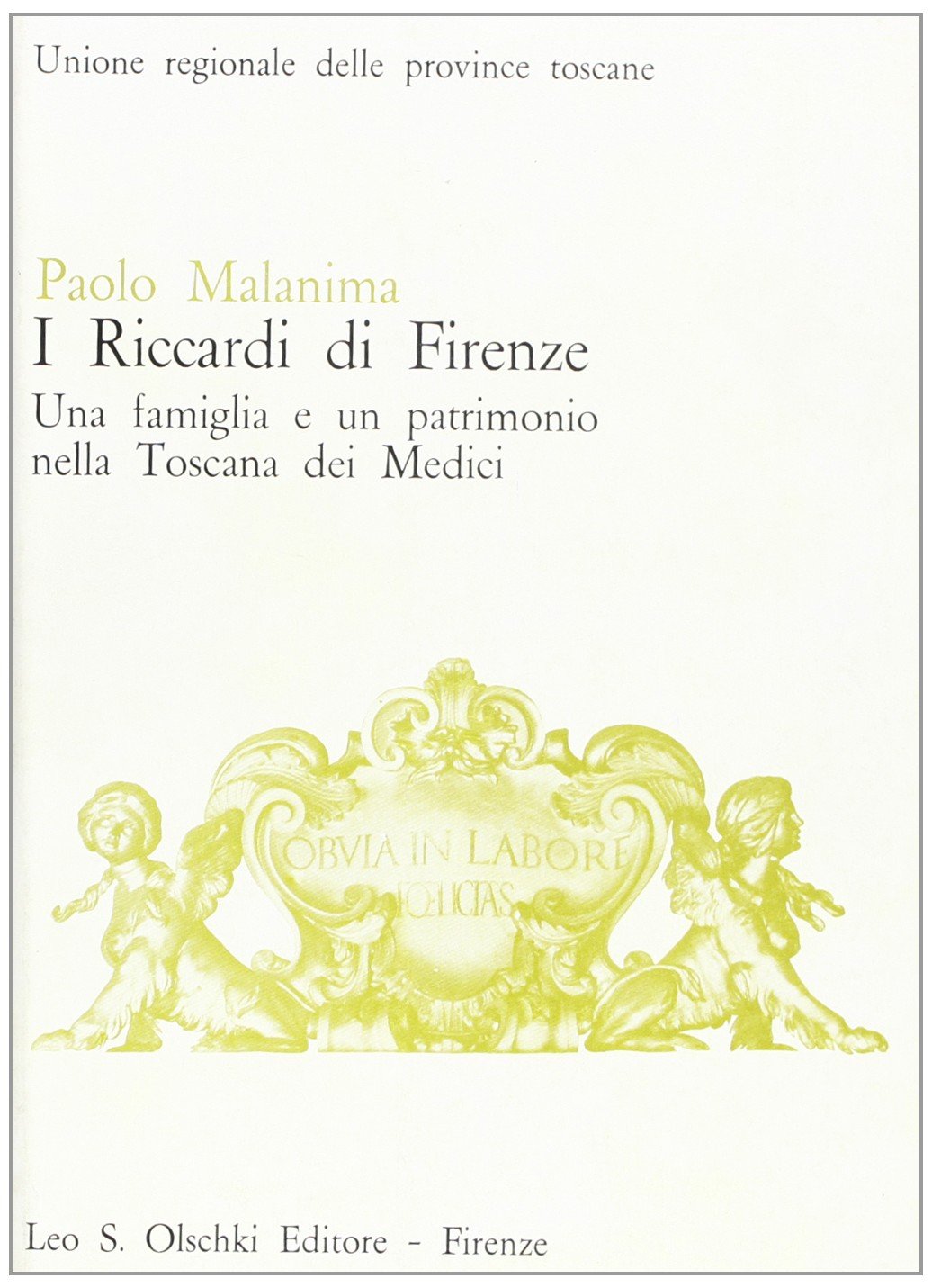 I Riccardi di Firenze. Una famiglia e un patrimonio nella Toscana dei Medici (Biblioteca di storia toscana moderna e contemporanea. Studi e documenti, Band 15) Memories