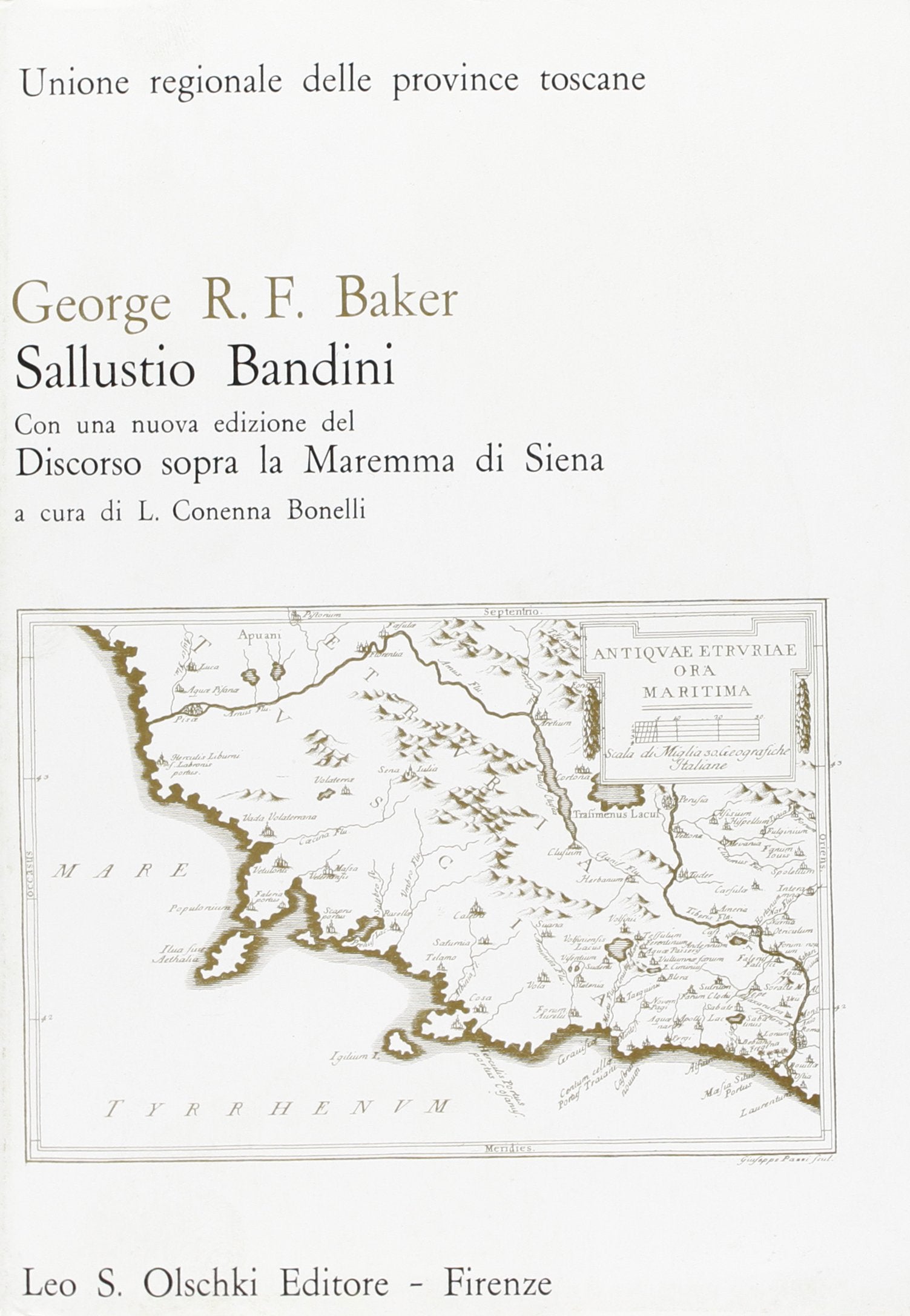 Sallustio Bandini. Con una nuova edizione del «Discorso sopra la Maremma di Siena» (Biblioteca di storia toscana moderna e contemporanea. Studi e documenti, Band 16) Politics & Society