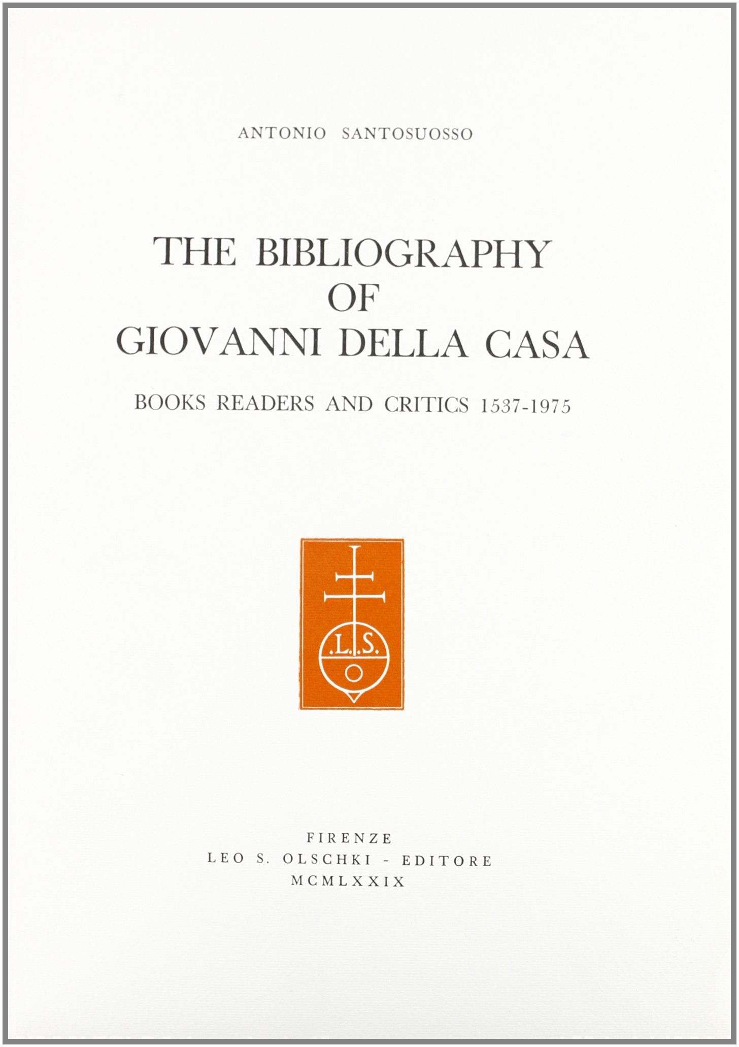 Bibliography of Giovanni Della Casa: Books, Readers and Critics, 1537-1975 Contemporary literature