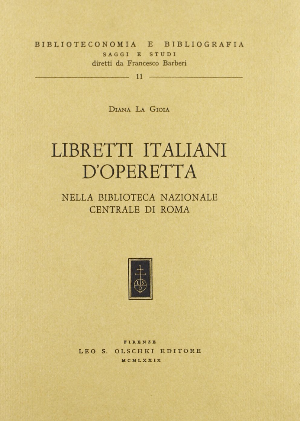 I libretti italiani d'operetta nella Biblioteca Nazionale di Roma (Biblioteconomia e bibliogr. Saggi studi, Band 11) Sheet Music