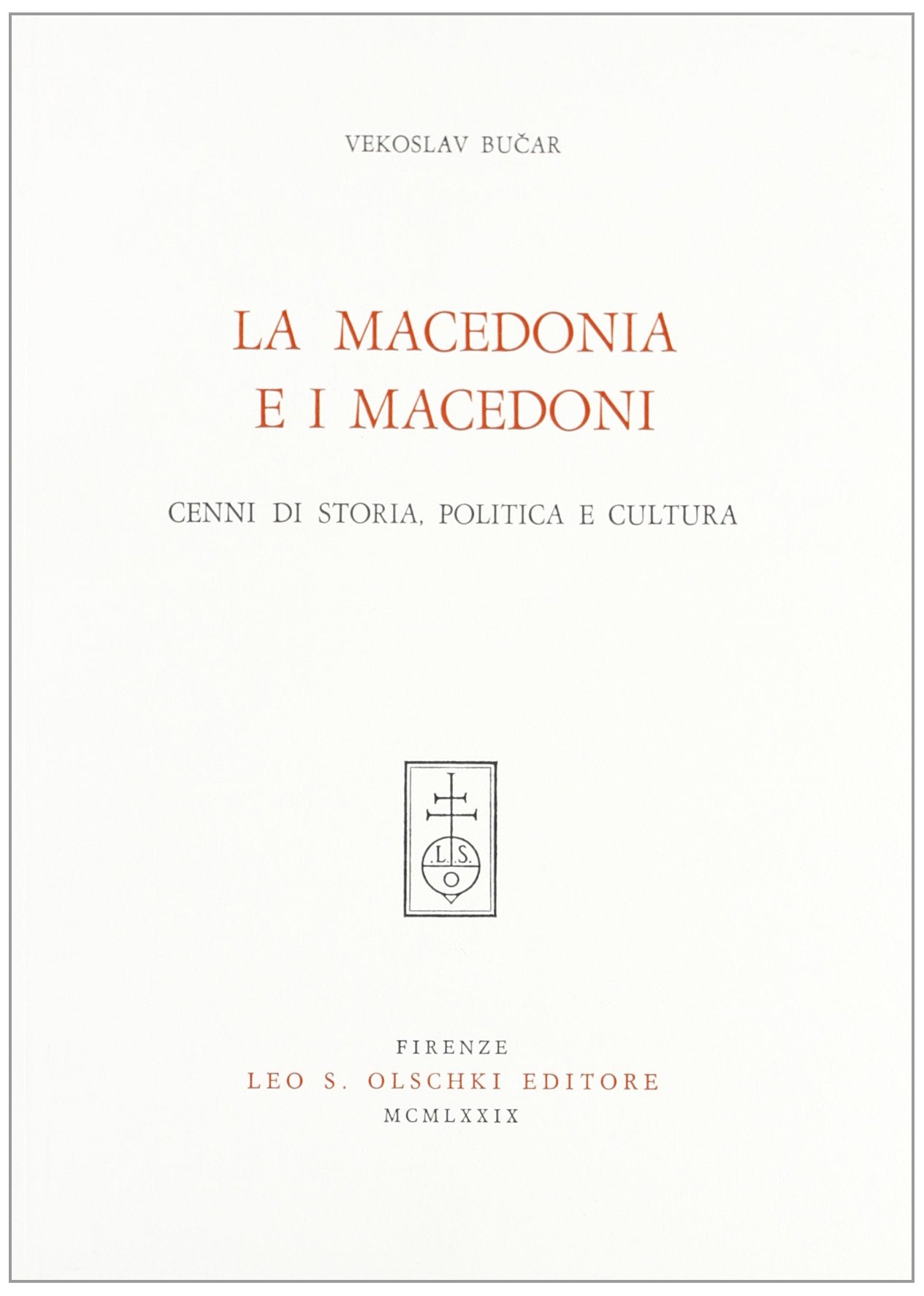 La Macedonia e i macedoni. Cenni di storia, politica e cultura Politics & History