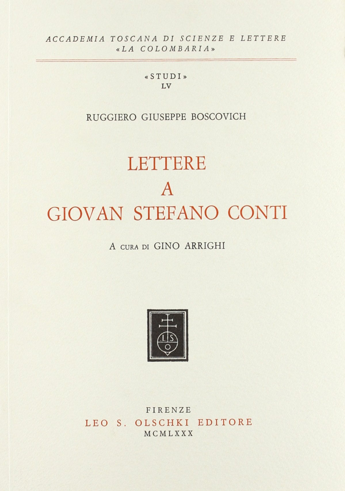 Lettere a Giovan Stefano Conti (Accademia toscana di scienze e lettere «La Colombaria». Serie studi, Band 55) Contemporary literature