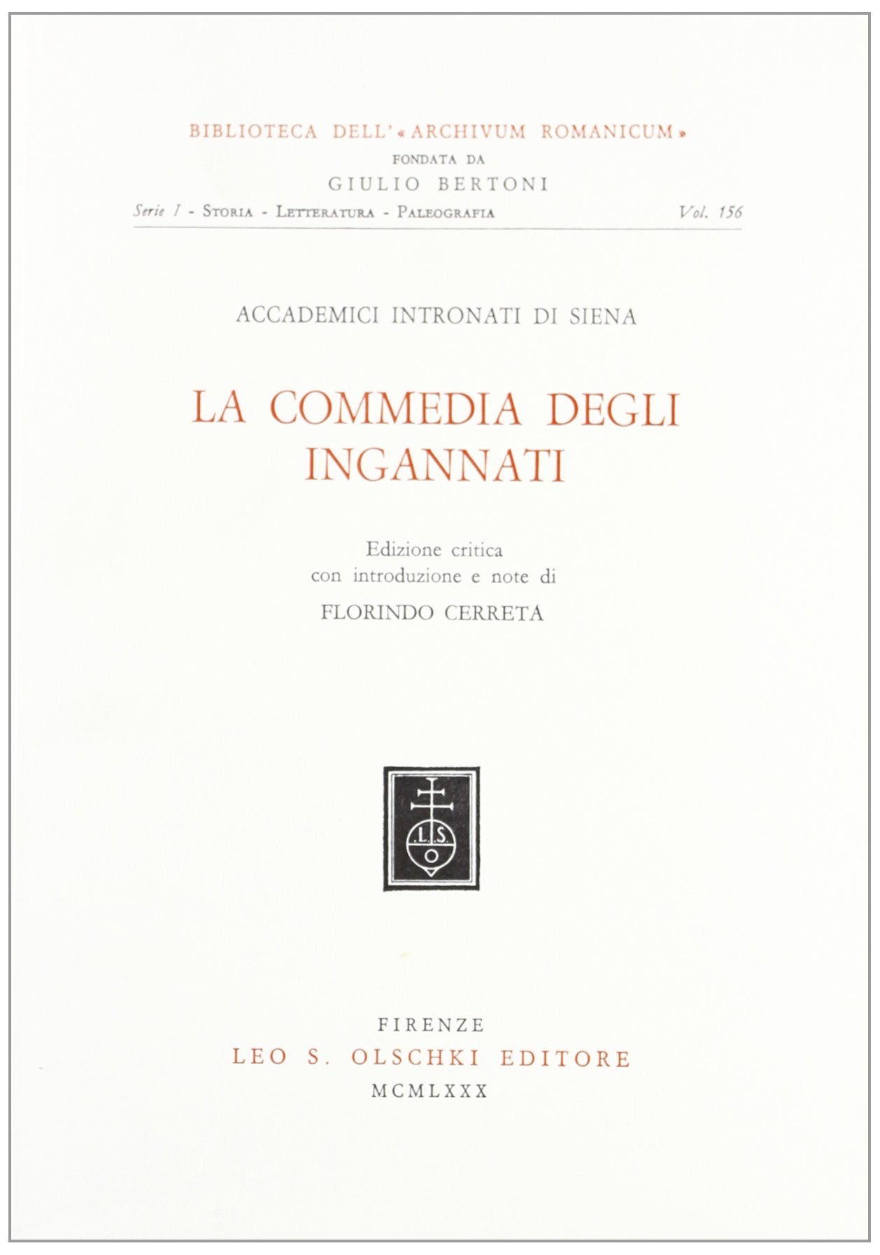 La commedia degli Ingannati (Biblioteca dell'«Archivum Romanicum». Serie I: Storia, letteratura, paleografia, Band 156) Drama