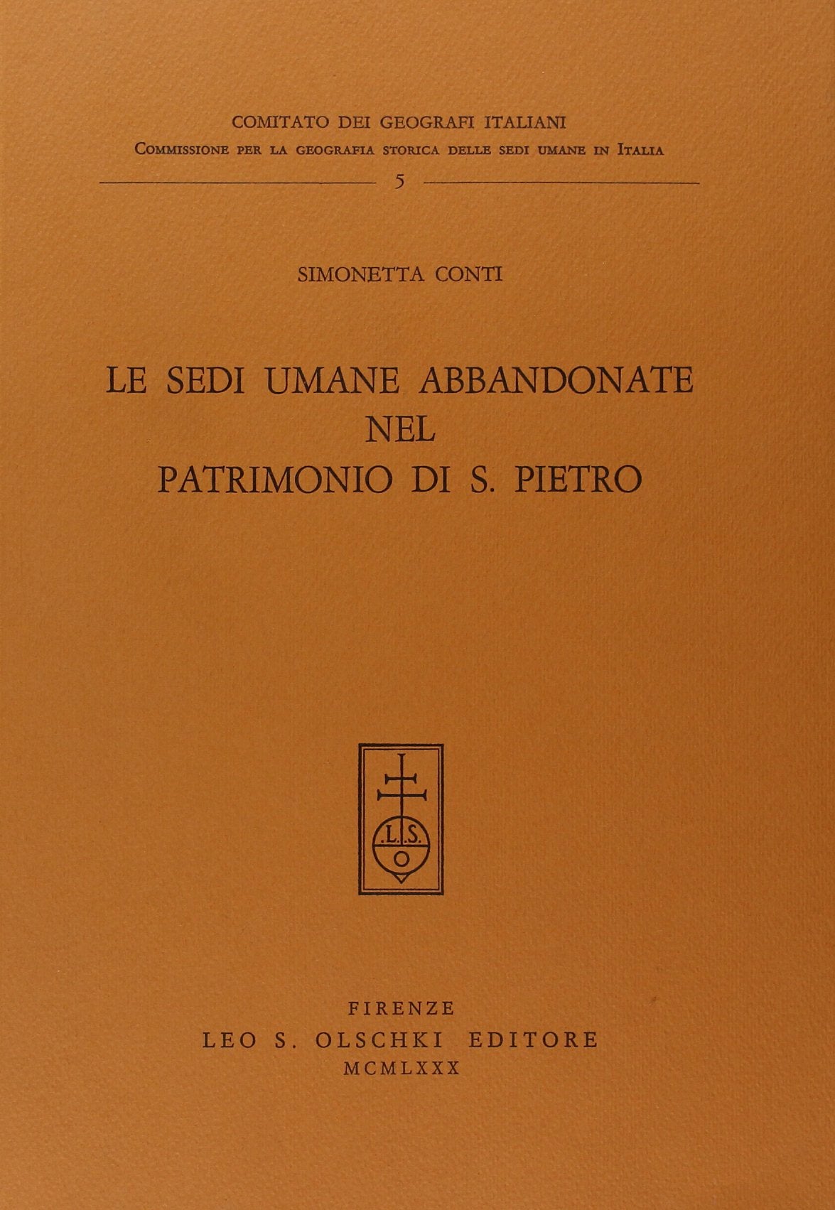 Le sedi umane abbandonate nel patrimonio di San Pietro (Comitato dei geografi italiani, Band 5) Architecture