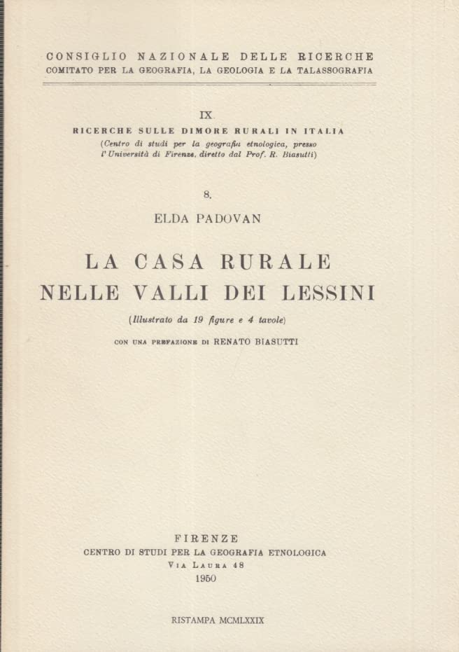 La casa rurale nelle valli dei Lessini (Ricerche sulle dimore rurali in Italia, Band 8) Architecture