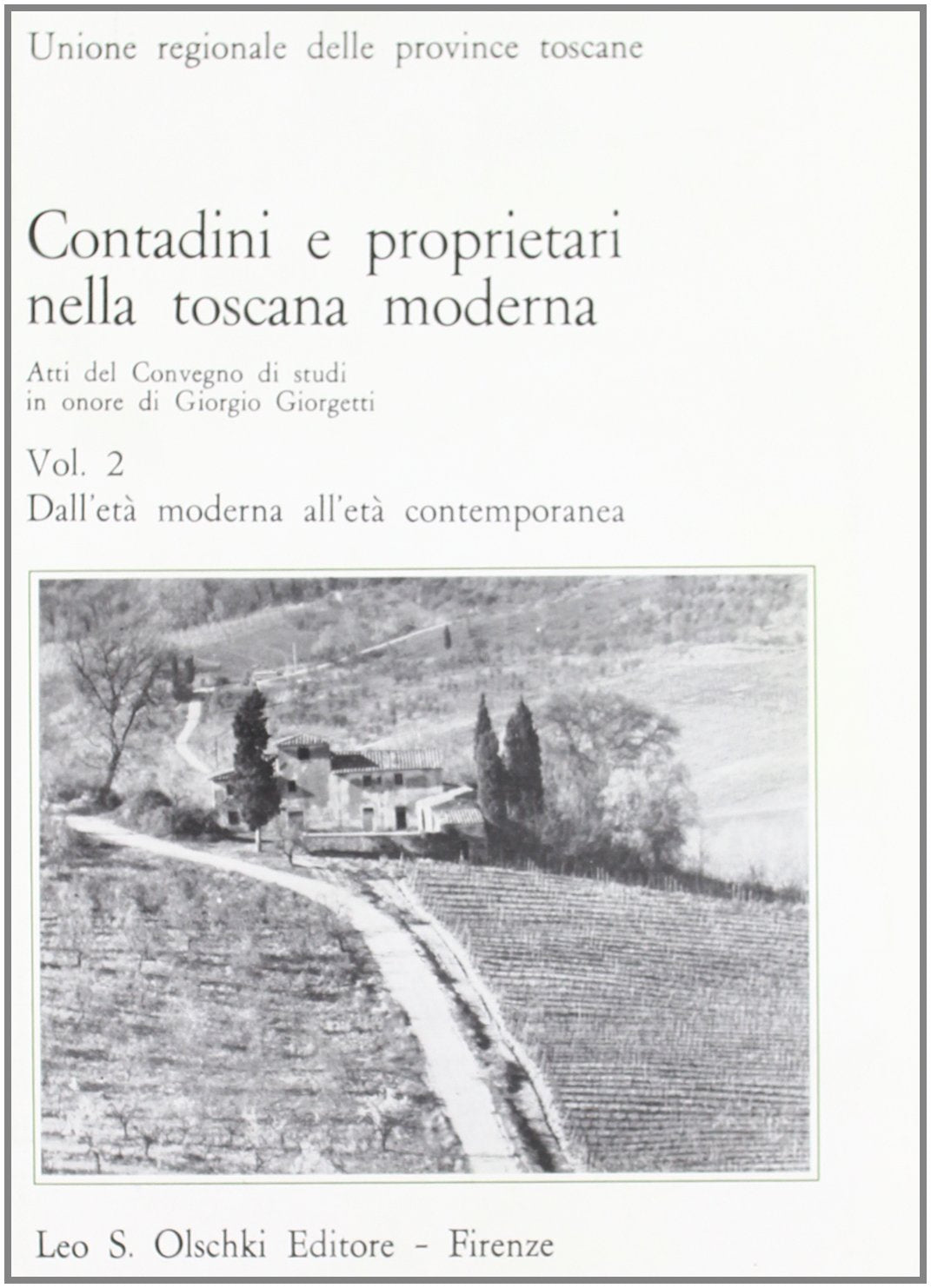Contadini e proprietari nella Toscana moderna. Dall'età moderna all'età contemporanea (Vol. 2) (Biblioteca storia tosc. mod. e contemp.) Business, Finance & Career