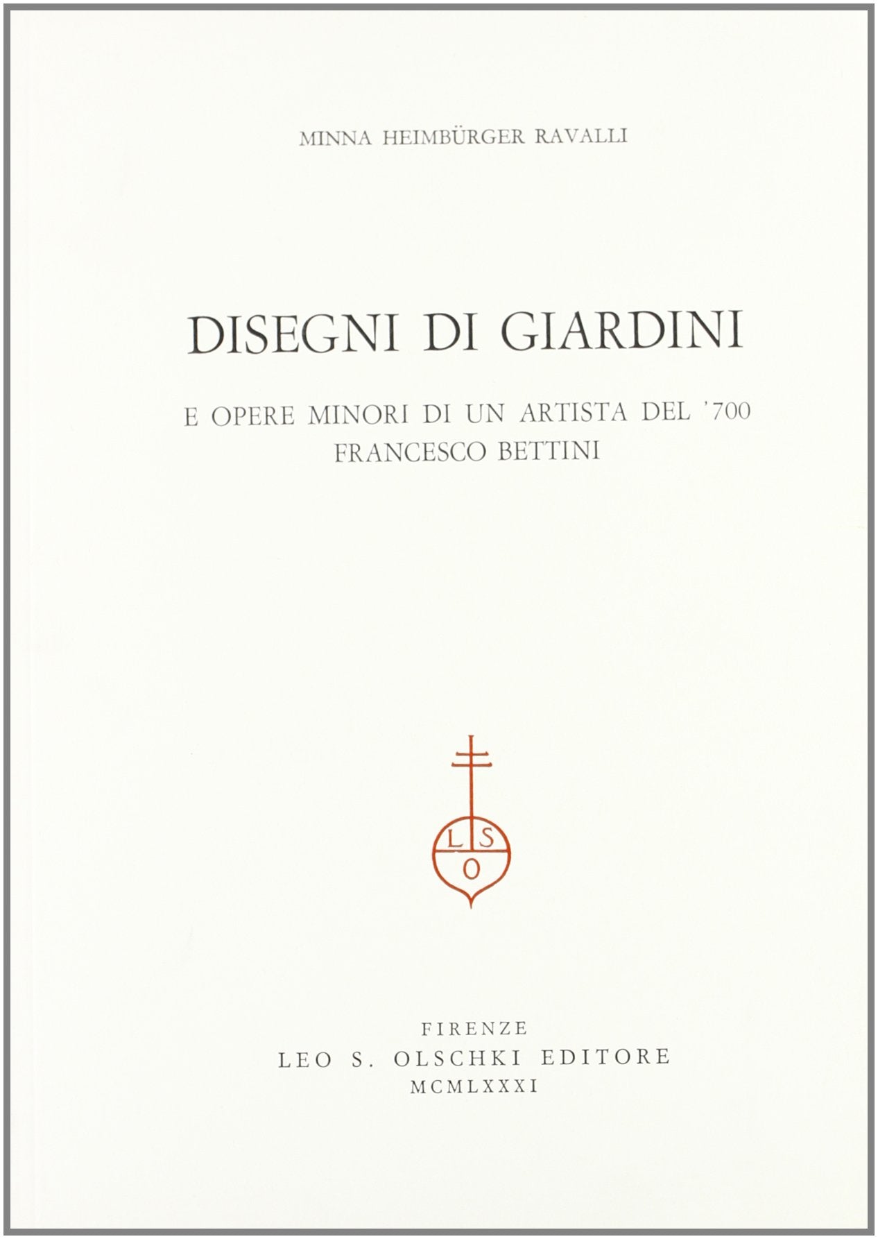 Disegni di giardini e opere minori di un artista del '700. Francesco Bettini Leisure, Home & Garden
