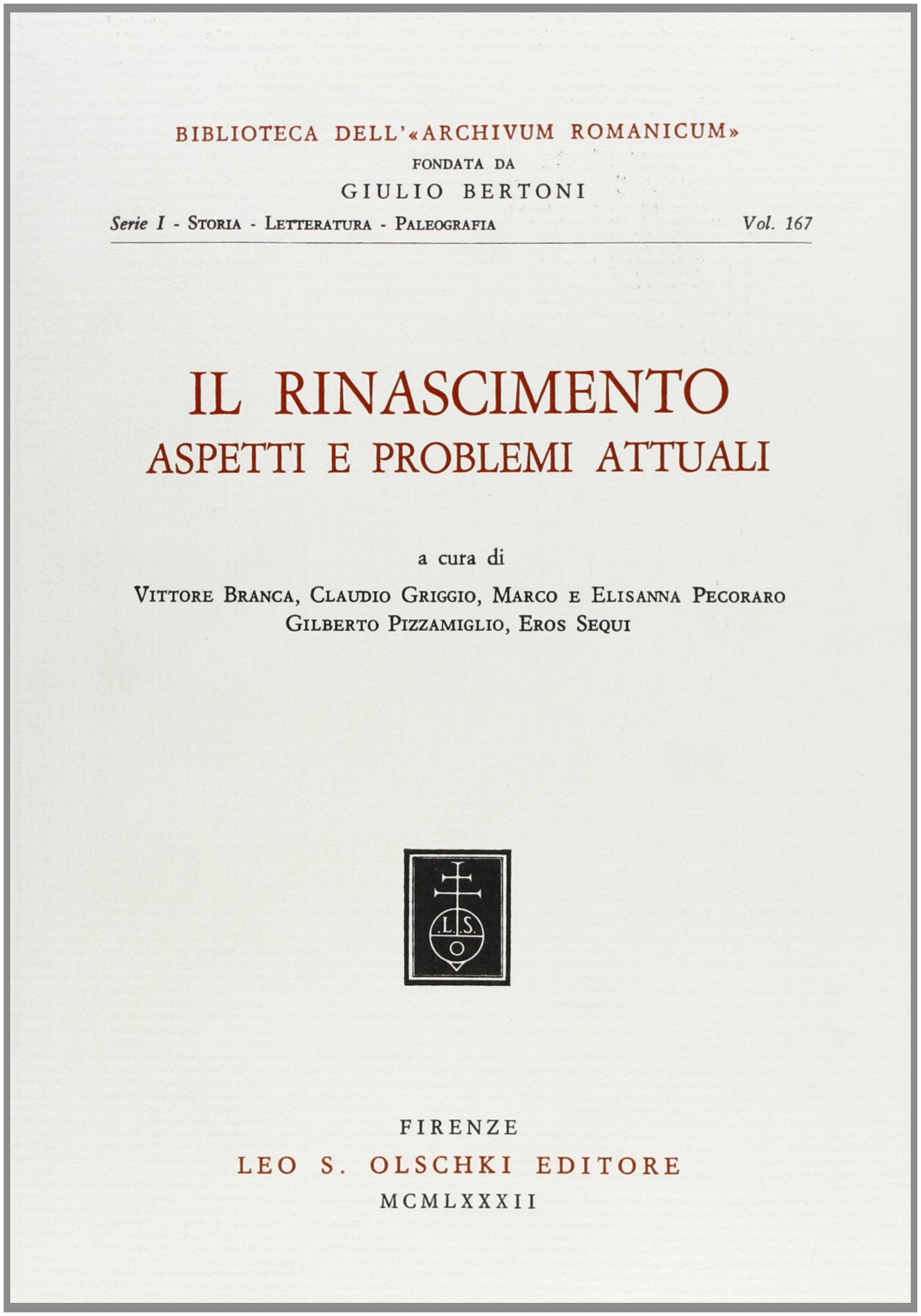 Il Rinascimento. Aspetti e problemi attuali. Atti del 10° Congresso dell'Associazione internazionale per gli studi di lingua e letteratura italiana ... Storia, letteratura, paleografia, Band 167) Contemporary literature Books
